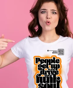 T-Shirt People Get Up Drive Your Funk Soul